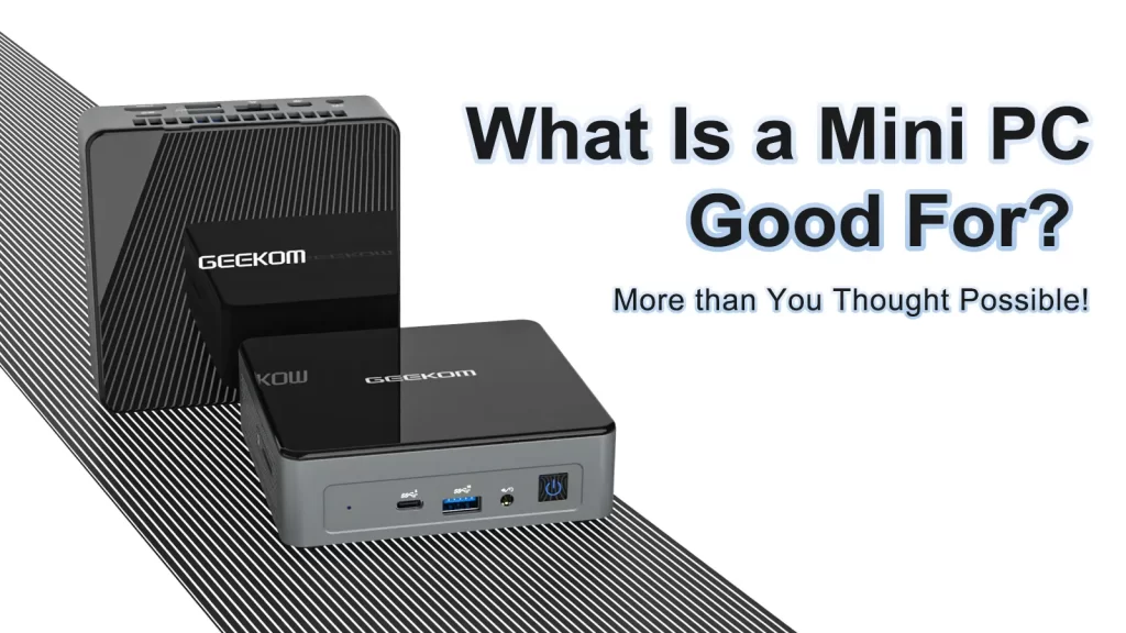 what is a mini pc good-for