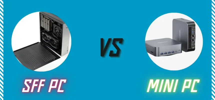 SFF vs Mini PC