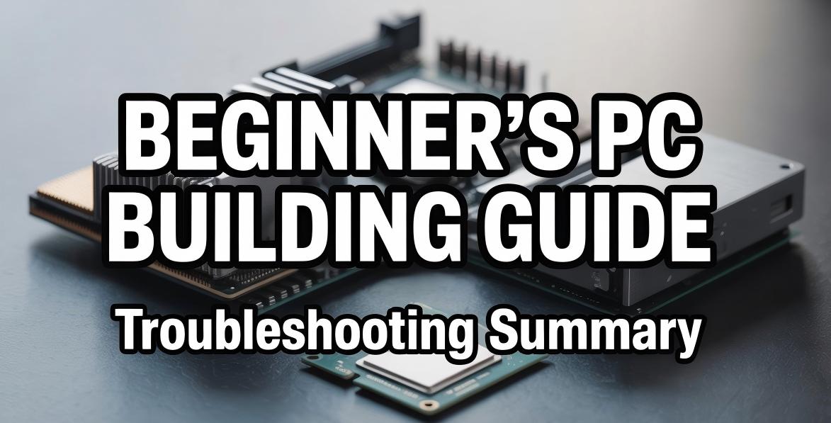 Beginners PC Building Guide